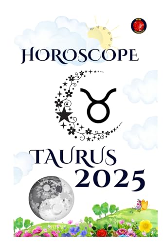 Taurus Horoscope 2025 Taurus Horoscope 2025 von Independently published