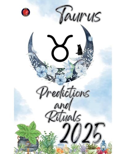 Taurus Predictions and Rituals 2025 von Ediciones Rubí