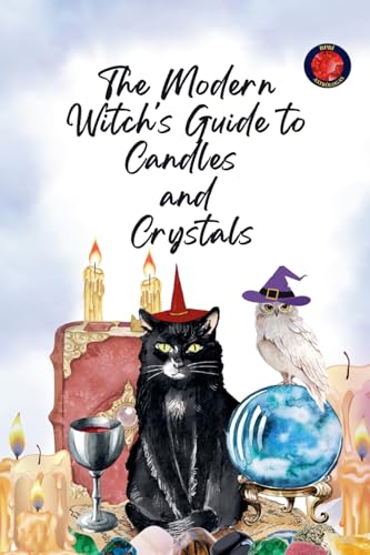 The Modern Witch's Guide to Candles and Crystals von Ediciones Rubí