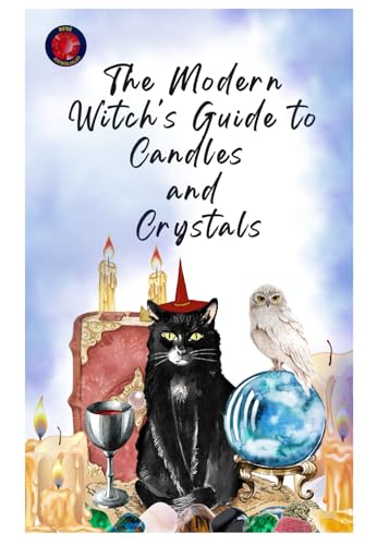 The Modern Witch's Guide to Candles and Crystals The Modern Witch's Guide to Candles and Crystals von Independently published