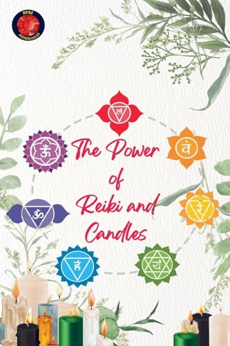 The Power of Reiki and Candles The Power of Reiki and Candles von Ediciones Rubí