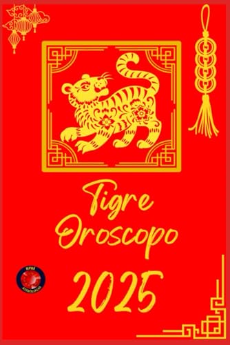 Tigre Oroscopo 2025 Tigre Oroscopo 2025 von Independently published