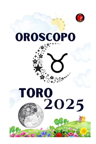 Toro Oroscopo 2025 Toro Oroscopo 2025 von Independently published
