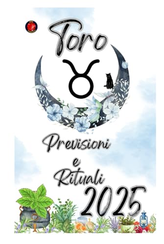Toro Previsioni e Rituali 2025 Toro Previsioni e Rituali 2025 von Independently published