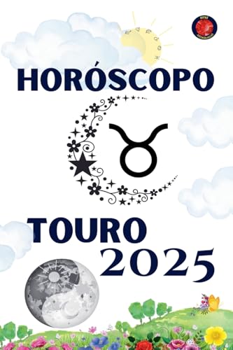 Touro Horóscopo 2025 Touro Horóscopo 2025