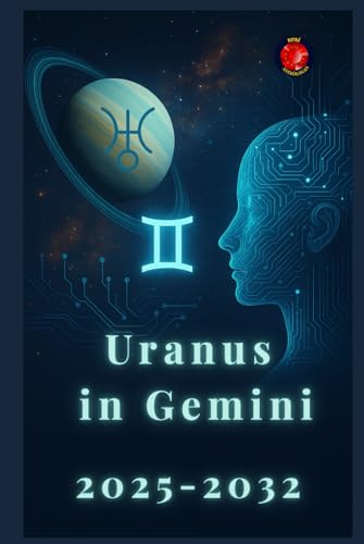Uranus in Gemini 2025-2032 Uranus in Gemini 2025-2032 von Independently published