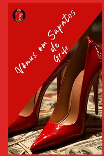 Vênus em Sapatos de Grife Vênus em Sapatos de Grife von Independently published