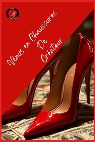 Vénus en Chaussures De Créateur Vénus en Chaussures De Créateur von Independently published