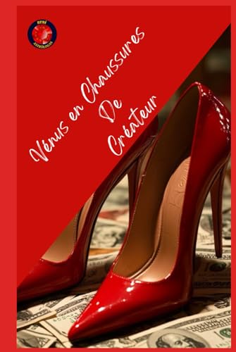 Vénus en Chaussures De Créateur Vénus en Chaussures De Créateur von Independently published