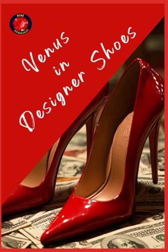 Venus in Designer Shoes Venus in Designer Shoes von Independently published