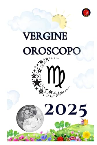 Vergine Oroscopo 2025 Vergine Oroscopo 2025 von Independently published