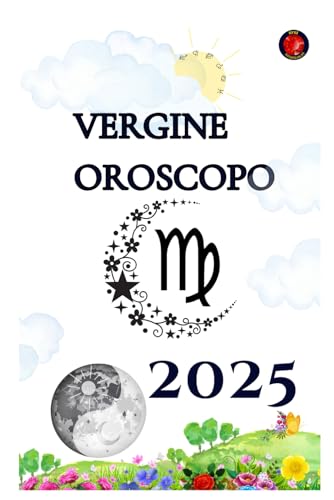 Vergine Oroscopo 2025 Vergine Oroscopo 2025 von Independently published