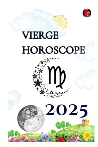 Vierge Horoscope 2025 Vierge Horoscope 2025 von Independently published