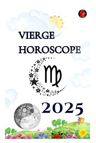 Vierge Horoscope 2025 Vierge Horoscope 2025 von Independently published