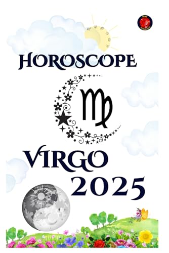 Virgo Horoscope 2025 Virgo Horoscope 2025 von Independently published
