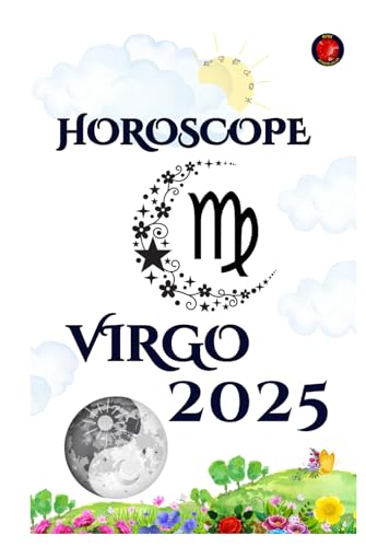 Virgo Horoscope 2025 Virgo Horoscope 2025 von Independently published