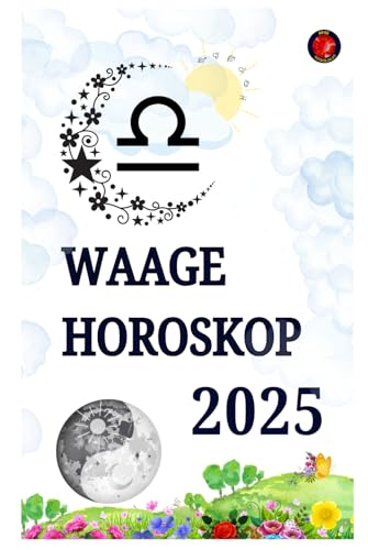 Waage Horoskop 2025 Waage Horoskop 2025 von Independently published