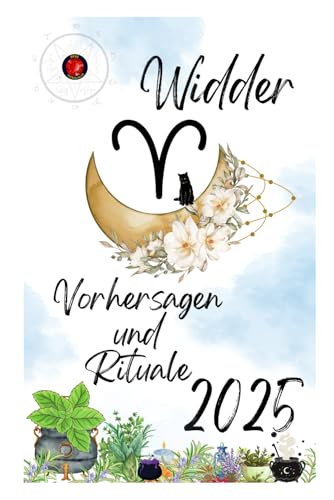 Widder Vorhersagen und Rituale 2025 Widder Vorhersagen und Rituale 2025 von Independently published