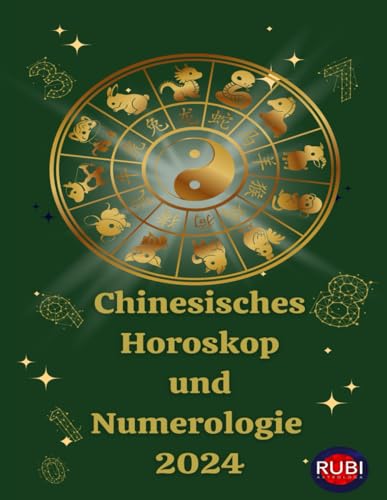 Chinesisches Horoskop und Numerologie 2024 Chinesisches Horoskop und Numerologie 2024 von Independently published