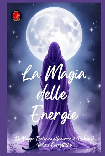 La Magia delle Energie La Magia delle Energie von Independently published
