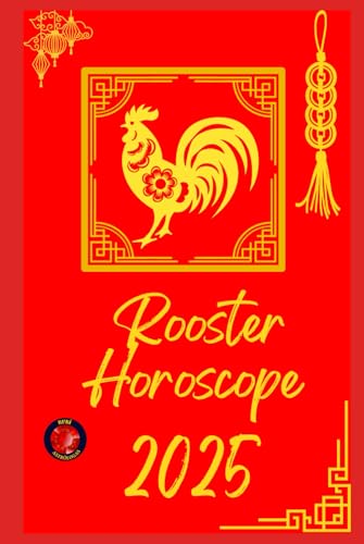 Rooster Horoscope 2025 Rooster Horoscope 2025 von Independently published