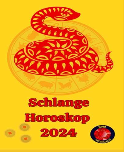 Schlange Horoskop 2024 Schlange Horoskop 2024 von Independently published
