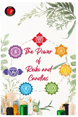 The Power of Reiki and Candles The Power of Reiki and Candles von Independently published