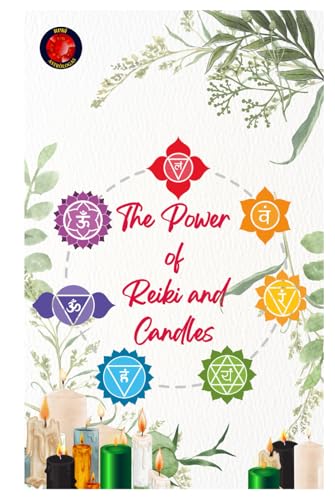 The Power of Reiki and Candles The Power of Reiki and Candles von Independently published