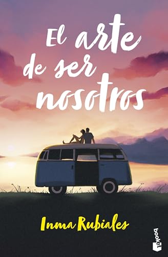 El arte de ser nosotros (Novela) von Booket