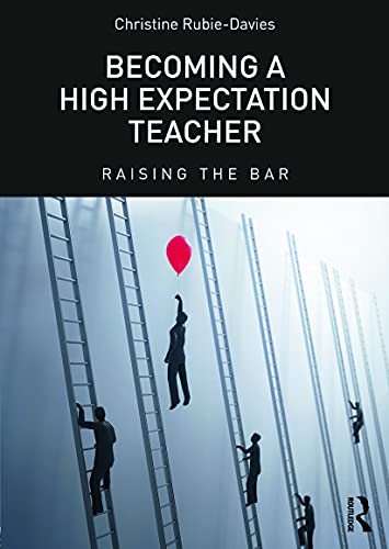 Becoming a High Expectation Teacher: Raising the bar von Routledge