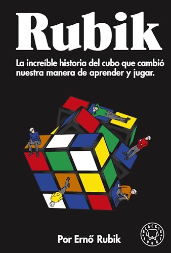 Rubik: La increíble historia del cubo que cambió nuestra manera de aprender y jugar von BLACKIE BOOKS