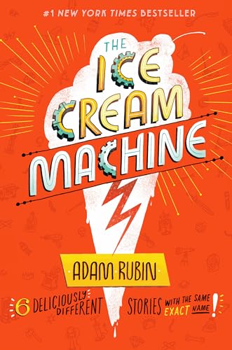 The Ice Cream Machine: 6 Deliciously Different Stories with the Same Exact Name! von Penguin LCC US