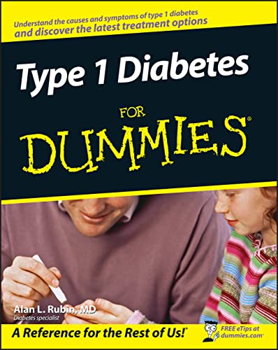 Type 1 Diabetes For Dummies (For Dummies Series)
