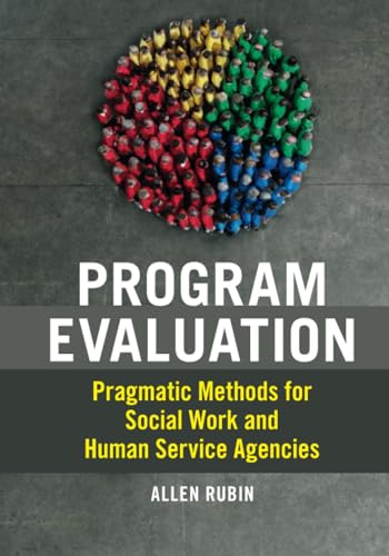 Program Evaluation: Pragmatic Methods for Social Work and Human Service Agencies