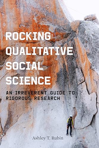 Rocking Qualitative Social Science: An Irreverent Guide to Rigorous Research von Stanford University Press