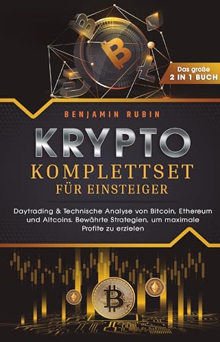 Krypto Komplettset für Einsteiger - Das große 2 in 1 Buch: Daytrading & Technische Analyse von Bitcoin, Ethereum und Altcoins. Bewährte Strategien, um maximale Profite zu erzielen von Indy Pub