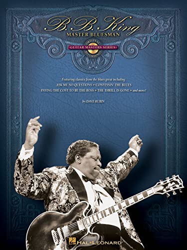 B.B. King: Master Bluesman: Lehrmaterial, CD für Gitarre (Guitar Masters Series): Deluxe Edition