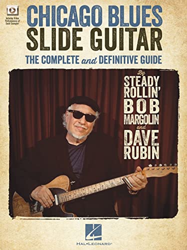 Chicago Blues Slide Guitar - The Complete and Definitive Guide