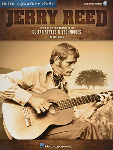 Jerry Reed - Signature Licks: A Step-By-Step Breakdown of His Guitar Styles & Techniques (Guitar Signature Licks): A Step-By-Step Breakdown Of His Guitar Styles and Techniques. With Audio-Online