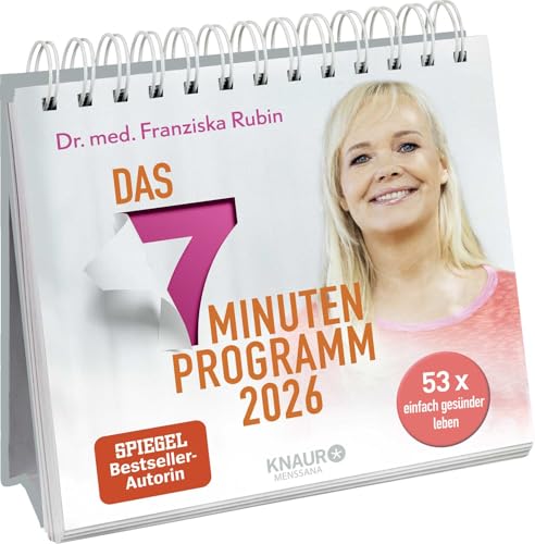Wochenkalender 2026: Das 7-Minuten-Programm: 53 x einfach gesünder leben | Tischkalender zum Aufstellen m. Fotos, Rezepten, Übungen & Anregungen von Bestsellerautorin Dr. Franziska Rubin von Knaur MensSana Kalender