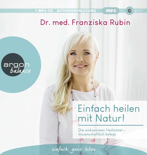 Einfach heilen mit Natur!: Die wirksamsten Heilmittel – wissenschaftlich belegt | Gesundmacher für jeden Tag – einfache Anwendungen, praktische Tipps Einfach heilen mit Natur!: Die wirksamsten Heilmittel – wissenschaftlich belegt | Gesundmacher für jeden Tag – einfache Anwendungen, praktische Tipps