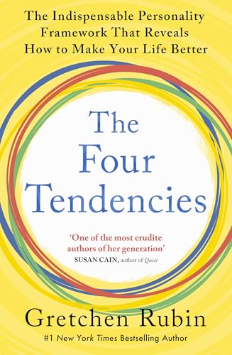 The Four Tendencies: The Indispensable Personality Profiles That Reveal How to Make Your Life Better (and Other People's Lives Better, Too) von Two Roads