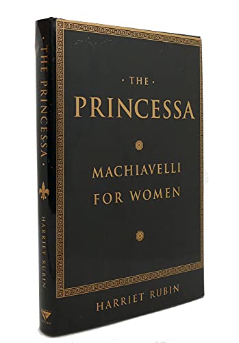 The Princessa: Machiavelli for Women