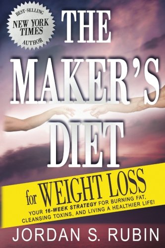 The Maker's Diet for Weight Loss: 16-week strategy for burning fat, cleansing toxins, and living a healthier life! The Maker's Diet for Weight Loss: 16-week strategy for burning fat, cleansing toxins, and living a healthier life! von Destiny Image Publishers