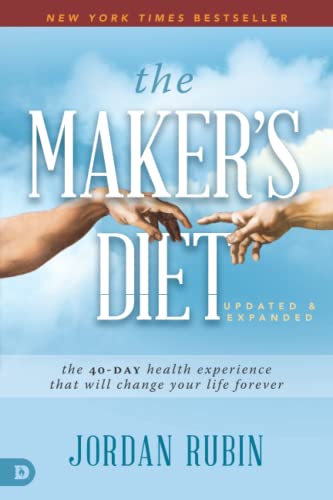 The Maker's Diet: Updated and Expanded: The 40-Day Health Experience That Will Change Your Life Forever von Destiny Image