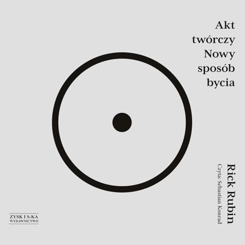 Akt twórczy Nowy sposób bycia Akt twórczy Nowy sposób bycia von Storybox