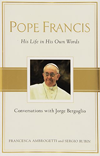 Pope Francis: Conversations With Jorge Bergoglio