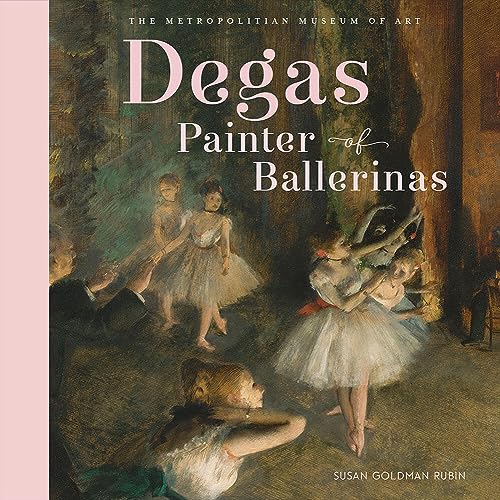 Degas, Painter of Ballerinas von ABRAMS UK