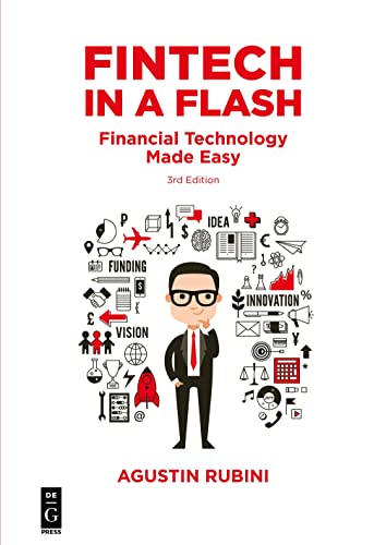 Fintech in a Flash: Financial Technology Made Easy, Third Edition