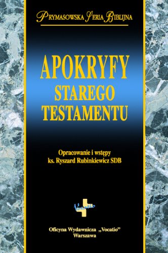Apokryfy Starego Testamentu (PRYMASOWSKA SERIA BIBLIJNA) von Vocatio